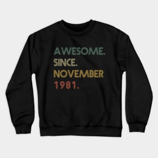 Awesome Since November 1981 Crewneck Sweatshirt